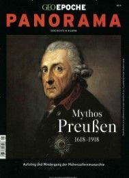 GEO Epoche PANORAMA - Mythos Preußen 1618-1918 Michael Schaper 9783652005371