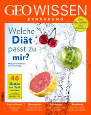 GEO Wissen Ernährung - Welche Diät passt zu mir? Jens Schröder/Markus Wolff 9783652010030