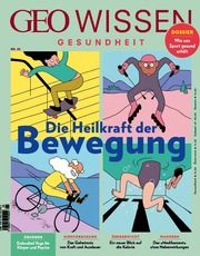 GEO Wissen Gesundheit - Die Heilkraft der Bewegung Jens Schröder/Markus Wolff 9783652012782