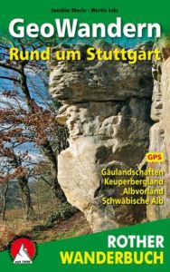 GeoWandern Rund um Stuttgart Eberle, Joachim/Lehr, Martin 9783763331420
