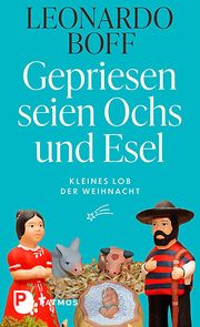 Gepriesen seien Ochs und Esel Boff, Leonardo 9783843613873