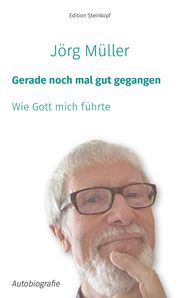 Gerade noch mal gut gegangen Müller, Jörg 9783875032550