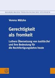 Gerechtigkeit als fromkeit Mätzke, Verena 9783374033027