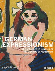 German Expressionism Iris Müller-Westermann 9783777443973