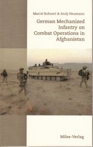 German Mechanized Infantry on Combat Operations in Afghanistan Bohnert, Marcel/Neumann, Andy 9783945861455