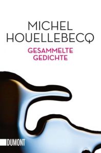 Gesammelte Gedichte Houellebecq, Michel 9783832163556