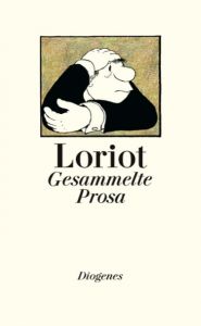 Gesammelte Prosa Loriot 9783257064810