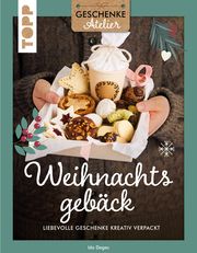 Geschenkeatelier. Weihnachtsgebäck Deges, Ida 9783735852847