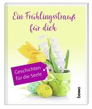 Geschenkheft Ein Frühlingsstrauß für dich Dominique Kreichgauer 9783746253909