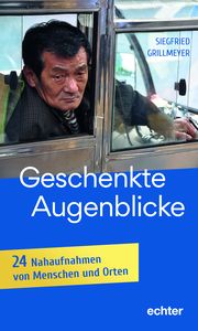 Geschenkte Augenblicke Grillmeyer, Siegfried 9783429059569