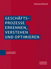 Geschäftsprozesse erkennen, verstehen und optimieren Glitsch, Simone 9783791059532