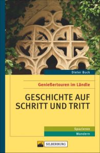 Geschichte auf Schritt und Tritt Buck, Dieter 9783842520820