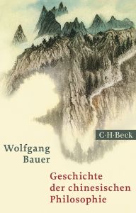 Geschichte der chinesischen Philosophie Bauer, Wolfgang 9783406722882