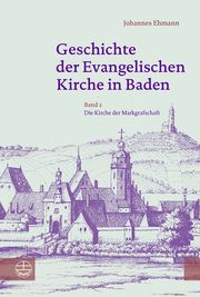 Geschichte der Evangelischen Kirche in Baden Ehmann, Johannes 9783374068500