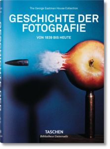 Geschichte der Fotografie. Von 1839 bis heute Johnson, William S/Rice, Mark/Williams, Carla 9783836540988