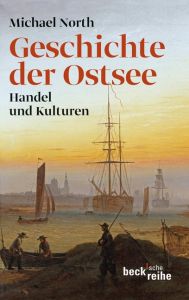 Geschichte der Ostsee North, Michael 9783406621826