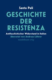 Geschichte der Resistenza Peli, Santo 9783991360513