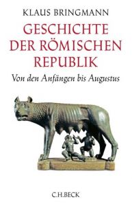 Geschichte der römischen Republik Bringmann, Klaus 9783406714665