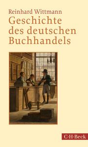 Geschichte des deutschen Buchhandels Wittmann, Reinhard 9783406720017