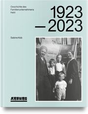 Geschichte des Familienunternehmens Hehl 1923-2023 Kob, Sabine 9783446476196