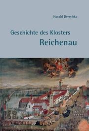 Geschichte des Klosters Reichenau Derschka, Harald 9783959764537