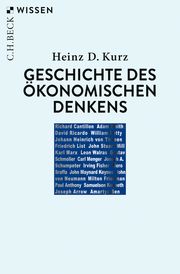 Geschichte des ökonomischen Denkens Kurz, Heinz D 9783406778711