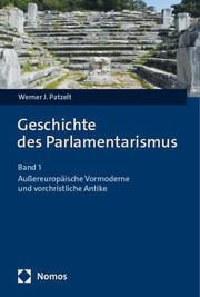 Geschichte des Parlamentarismus 1 Patzelt, Werner J 9783756010783