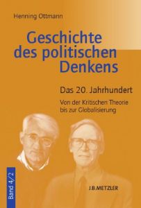 Geschichte des politischen Denkens 4/2 Ottmann, Henning 9783476023346