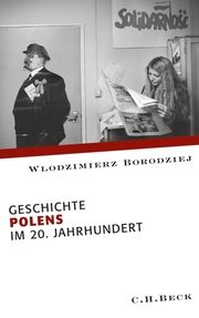 Geschichte Polens im 20. Jahrhundert Borodziej, Wlodzimierz 9783406606489