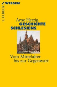 Geschichte Schlesiens Herzig, Arno 9783406676659