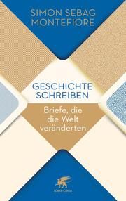 Geschichte schreiben Sebag Montefiore, Simon 9783608983531