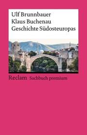 Geschichte Südosteuropas Brunnbauer, Ulf/Buchenau, Klaus 9783150144039