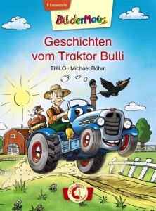 Geschichten vom Traktor Bulli THiLO 9783785576212