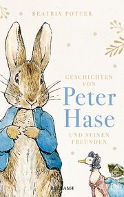 Geschichten von Peter Hase und seinen Freunden Potter, Beatrix 9783150114414