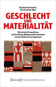 Geschlecht und Materialität Christina Antenhofer/Ulrich Leitner 9783837661651