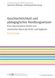 Geschlechtlichkeit und pädagogisches Handlungswissen Carnap, Anna (Dr.) 9783847426073