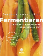 Geschmacksrevolution Fermentieren Palmetshofer, Ingrid 9783708807805