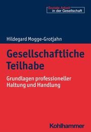 Gesellschaftliche Teilhabe Mogge-Grotjahn, Hildegard 9783170384446