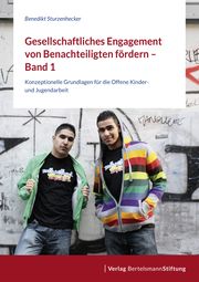 Gesellschaftliches Engagement von Benachteiligten fördern 1-3 Sturzenhecker, Benedikt/Glaw, Thomas/Schwerthelm, Moritz 9783867939263