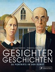 Gesichter mit Geschichten: 43 Porträts in der Kunst Robecchi, Michele/Bonazzoli, Francesca 9783791386218