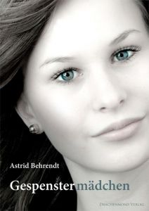 Gespenstermädchen Behrendt, Astrid 9783931989668