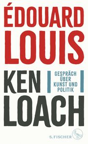 Gespräch über Kunst und Politik Louis, Édouard/Loach, Ken 9783103971736