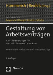 Gestaltung von Arbeitsverträgen Klaus Hümmerich (Prof. Dr.)/Martin Reufels (Prof. Dr.)/Bernd Borgmann  9783848772353