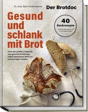 Gesund und schlank mit Brot Hollensteiner, Björn/Schüler, Hubertus 9783954533107