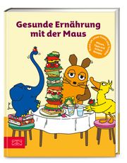 Gesunde Ernährung mit der Maus  9783965843868