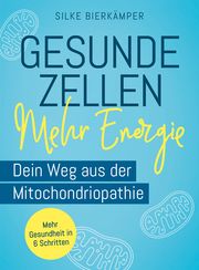 Gesunde Zellen - mehr Energie Bierkämper, Silke 9783842631908