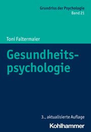Gesundheitspsychologie Faltermaier, Toni/Selg, Herbert/Ulich, Dieter 9783170411821
