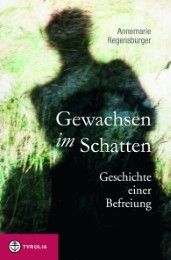 Gewachsen im Schatten Regensburger, Annemarie 9783702233013