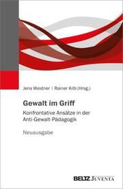Gewalt im Griff Jens Weidner/Rainer Kilb 9783779975700