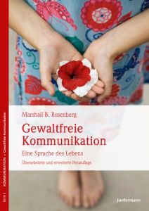 Gewaltfreie Kommunikation Rosenberg, Marshall B 9783955715724